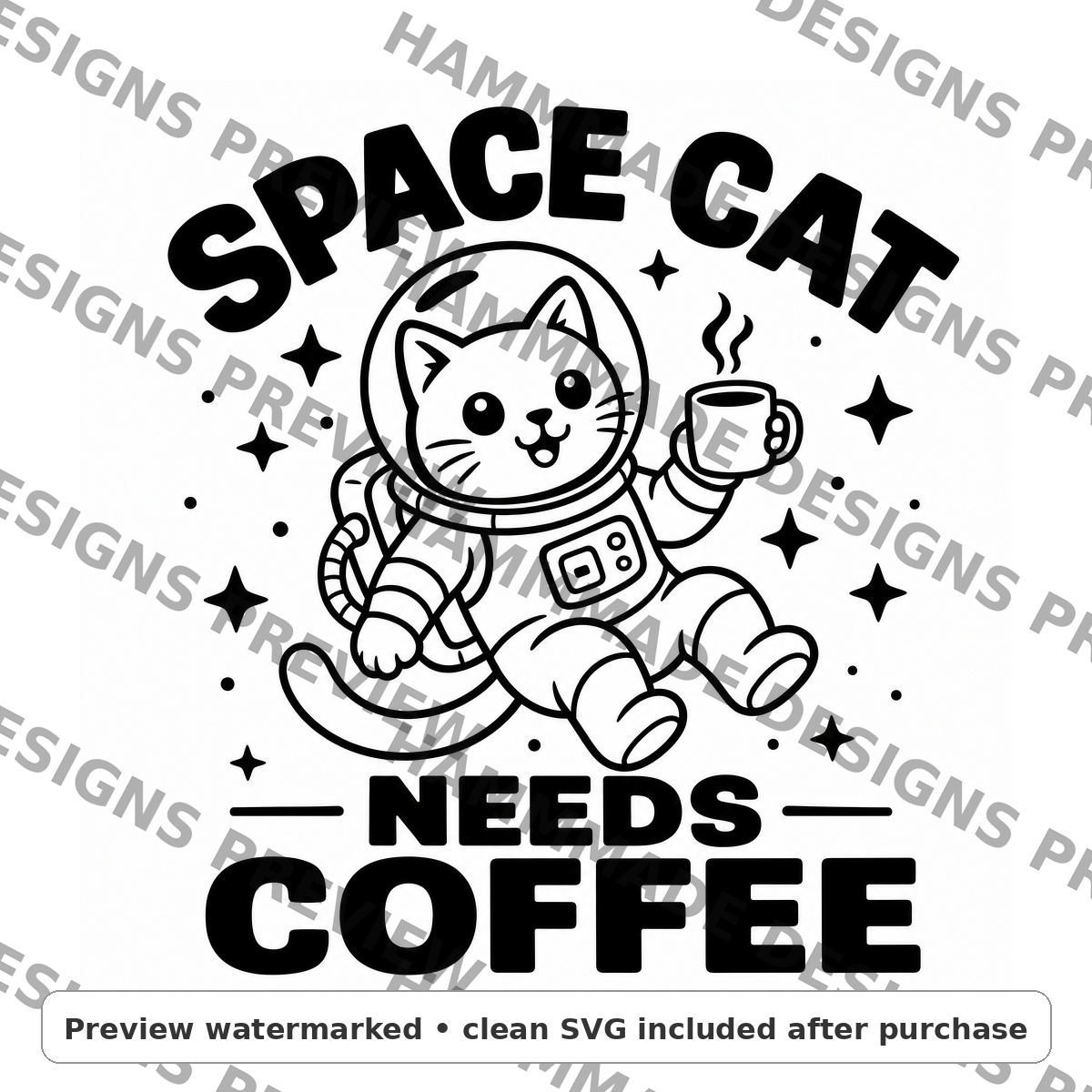 Space Cat Needs Coffee SVG