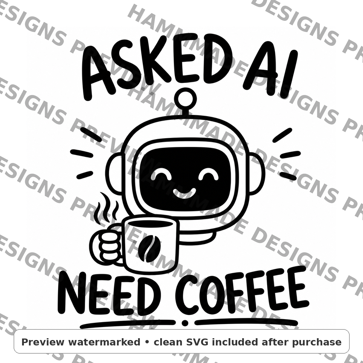 Asked AI, Need Coffee SVG