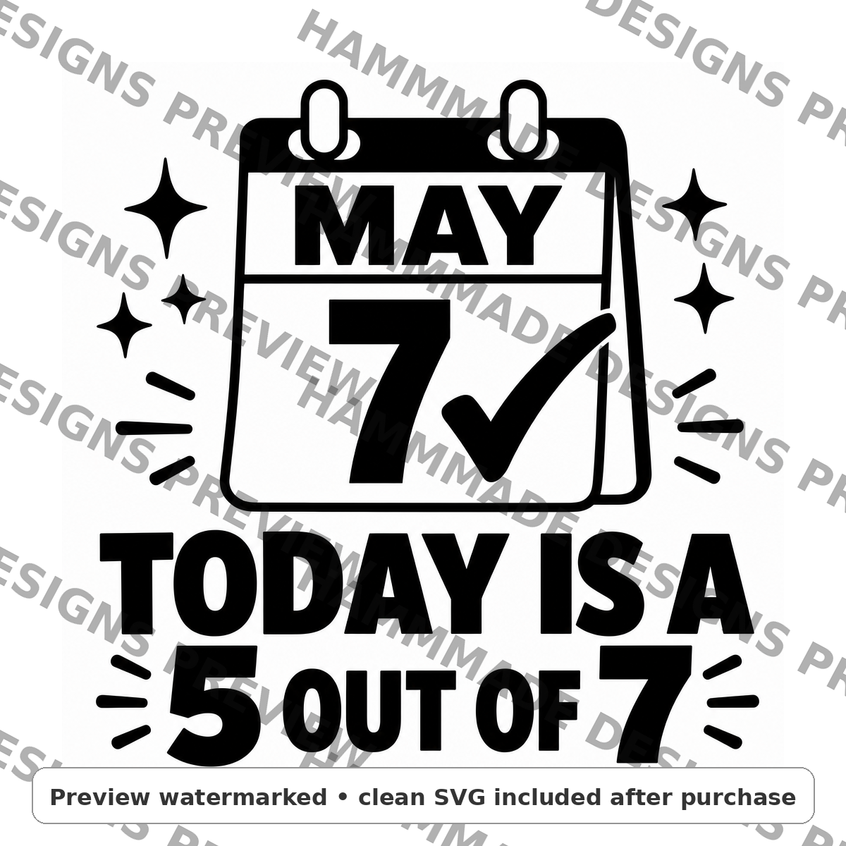 Today Is a 5 Out of 7 SVG